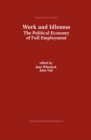 Image for Work and Idleness: The Political Economy of Full Employment