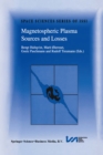 Image for Magnetospheric Plasma Sources and Losses: Final Report of the ISSI Study Project on Source and Loss Processes