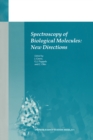 Image for Spectroscopy of biological molecules: new directions : 8th European Conference on the Spectroscopy of Biological Molecules, 29 August-2 September 1999, Enschede, The Netherlands