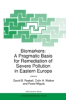 Image for Biomarkers: a pragmatic basis for remediation of severe pollution in Eastern Europe : [proceedings of the NATO Advanced Research Workshop on Biomarkers: a Pragmatic Basis for Remediation of Severe Pollution in Eastern Europe, Cleszyn, Poland, 21-25 September 19
