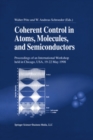 Image for Coherent control in atoms, molecules, and semiconductors: proceedings of an international workshop held in Chicago, USA, 19-22 May 1998