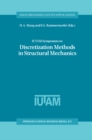 Image for IUTAM Symposium on Discretization Methods in Structural Mechanics: Proceedings of the IUTAM Symposium held in Vienna, Austria, 2-6 June 1997