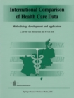 Image for International Comparison of Health Care Data: Methodology development and application