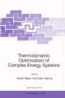 Image for Thermodynamic Optimization of Complex Energy Systems