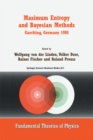 Image for Maximum entropy and Bayesian methods, Garching, Germany 1998: proceedings of the 18th International Workshop on Maximum Entropy and Bayesian Methods of Statistical Analysis