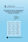 Image for Millimeter-wave astronomy: molecular chemistry &amp; physics in space : proceedings of the 1996 INAOE Summer School of Millimeter-Wave Astronomy held at INAOE, Tonantzintla, Puebla, Mexico, 15-31 July 1996