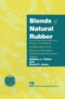 Image for Blends of Natural Rubber: Novel Techniques for Blending with Specialty Polymers