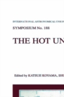 Image for The hot universe: proceedings of the IAU Symposium no. 188, held in Tokyo, Japan, August 26-30, 1997
