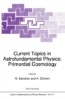 Image for Current Topics in Astrofundamental Physics: Primordial Cosmology