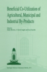 Image for Beneficial co-utilization of agricultural, municipal and industrial by-products