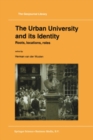 Image for The urban university and its identity: roots, locations, roles