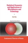 Image for Statistical Geometry and Applications to Microphysics and Cosmology