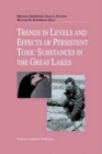 Image for Trends in Levels and Effects of Persistent Toxic Substances in the Great Lakes : Articles from the Workshop on Environmental Results, hosted in Windsor, Ontario, by the Great Lakes Science Advisory Bo