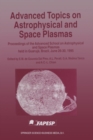 Image for Advanced topics on astrophysical and space plasmas: proceedings of the Advanced School on Astrophysical and Space Plasmas, held in Guaruja, Brazil, June 26-30, 1995