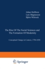 Image for The rise of the social sciences and the formation of modernity: conceptual change in context, 1750-1850