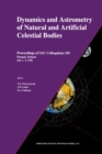 Image for Dynamics and Astrometry of Natural and Artificial Celestial Bodies: Proceedings of IAU Colloquium 165 Poznan, Poland July 1 - 5, 1996