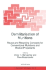 Image for Demilitarisation of Munitions: Reuse and Recycling Concepts for Conventional Munitions and Rocket Propellants