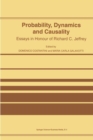 Image for Probability, Dynamics and Causality: Essays in Honour of Richard C. Jeffrey