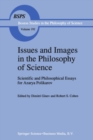 Image for Issues and Images in the Philosophy of Science: Scientific and Philosophical Essays in Honour of Azarya Polikarov