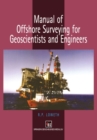 Image for Manual of offshore surveying for geoscientists and engineers