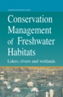 Image for Conservation Management of Freshwater Habitats: Lakes, rivers and wetlands