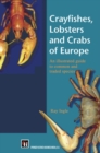 Image for Crayfishes, Lobsters and Crabs of Europe: An Illustrated Guide to common and traded species