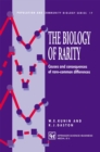 Image for Biology of Rarity: Causes and consequences of rare-common differences