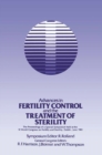 Image for Advances in Fertility Control and the Treatment of Sterility: The Proceedings of a Special Symposium held at the XIth World Congress on Fertility and Sterility, Dublin, June 1983