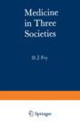 Image for Medicine in Three Societies : A comparison of medical care in the USSR, USA and UK