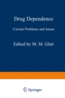 Image for Drug Dependence: Current Problems and Issues
