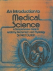 Image for Introduction to Medical Science: A Comprehensive Guide to Anatomy, Biochemistry and Physiology
