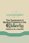 Image for The Treatment of Medical Problems in the Elderly