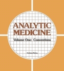 Image for Analytic Medicine : Volume One: Conventions