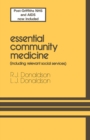 Image for Essential Community Medicine: (including relevant social services)