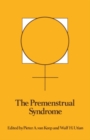 Image for The Premenstrual syndrome: proceedings of a workshop held during the Sixth International Congress of Psychosomatic obstetrics and Gynecology