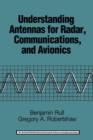 Image for Understanding Antennas for Radar, Communications, and Avionics