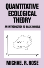 Image for Quantitative Ecological Theory: An Introduction to Basic Models