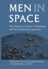 Image for Men in Space: The Impact on Science, Technology, and International Cooperation