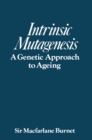 Image for Intrinsic mutagenesis: A genetic approach to ageing