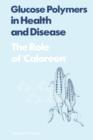 Image for Glucose Polymers in Health and Disease : The Role of Caloreen