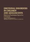Image for Emotional Disorders in Children and Adolescents : Medical and Psychological Approaches to Treatment