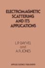 Image for Electromagnetic Scattering and its Applications