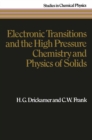 Image for Electronic Transitions and the High Pressure Chemistry and Physics of Solids
