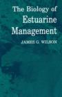 Image for The Biology of Estuarine Management