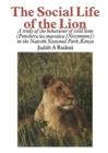 Image for The Social Life of the Lion : A study of the behaviour of wild lions (Panthera leo massaica [Newmann]) in the Nairobi National Park, Kenya