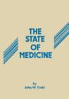 Image for The State of Medicine : A Critical Review