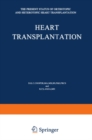 Image for Heart Transplantation: The Present Status of Orthotopic and Heterotopic Heart Transplantation