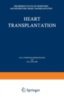 Image for Heart Transplantation : The Present Status of Orthotopic and Heterotopic Heart Transplantation