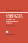 Image for Working with Older Persons: Cognitive and Phenomenological Methods