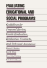 Image for Evaluating Educational and Social Programs: Guidelines for Proposal Review, Onsite Evaluation, Evaluation Contracts, and Technical Assistance